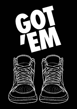 Got 'Em Sneakers