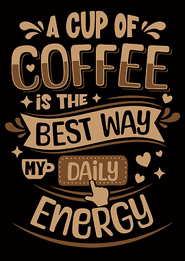 Coffee Daily Energy Text Art