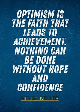 Optimism is the faith quote poster