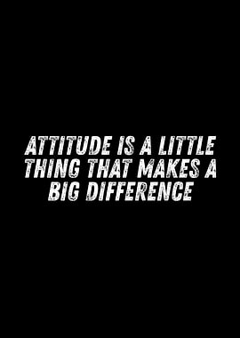Attitude Makes a Big Difference