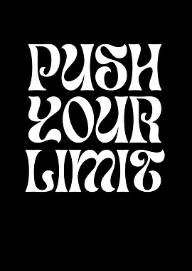 Push Your Limit Text Art