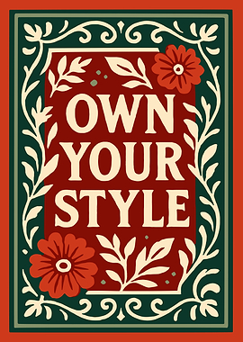 Own Your Style Floral Art