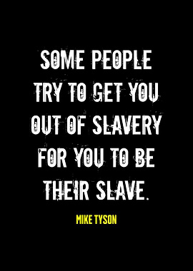 Mike Tyson Quote on Slavery