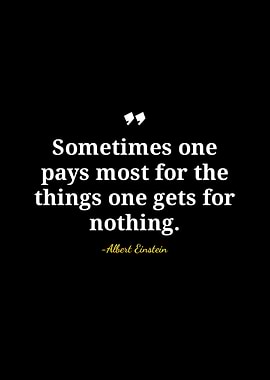 Einstein Quote: Sometimes One Pays Most
