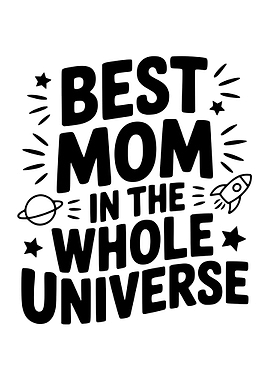 Best Mom in the Universe