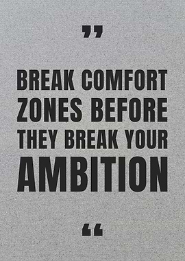 Break Comfort Zones Typographic Motivational Quote