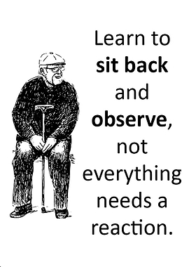 Observe, Don't React - Inspirational Art