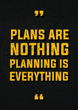 Plans are Nothing Planning is Everything Productivity Quote
