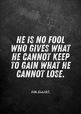 Inspirational Quote by Jim Elliot