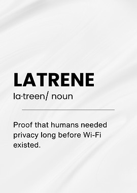 Latrene Funny Definition