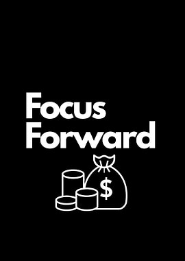 Focus Forward Money motivation