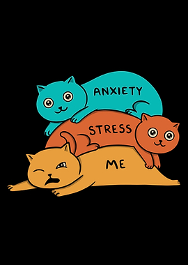 Anxiety, Stress, and Me Cats