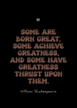Shakespeare Quote: Greatness