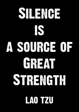 Silence is Strength: Lao Tzu Quote