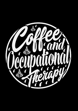 Coffee and Occupational Therapy Design