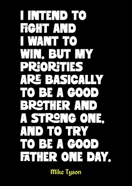 Mike Tyson Quote - Priorities