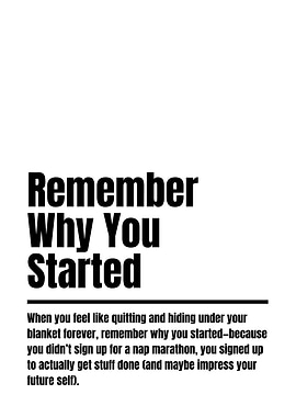 Remember Why You Started Text Art