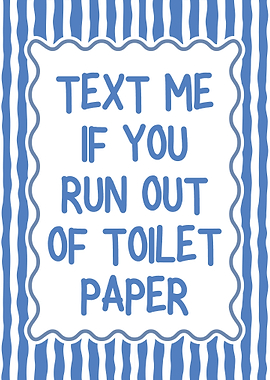 Text Me Toilet Paper Funny Sign
