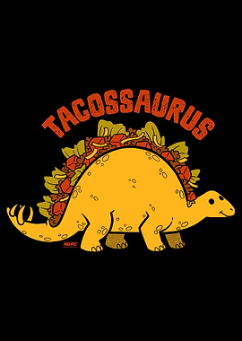 Tacosaurus Dinosaur Food Pun