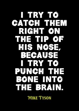 Mike Tyson Quote - Punch the Bone