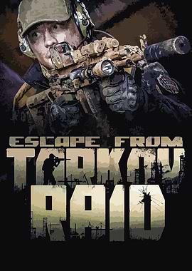 Escape From Tarkov Raid Game Poster