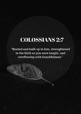 Colossians 2:7 Leaf Still Life