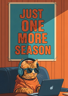 Just One More Season Cat