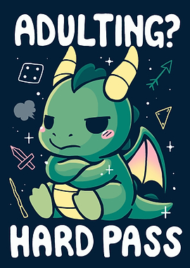 Adulting? Hard Pass Dragon Cartoon