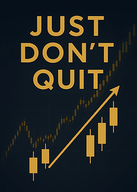 Just Don’t Quit – Motivational Trading Poster (Navy/Gold)