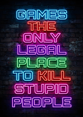 Games: The Only Legal Place
