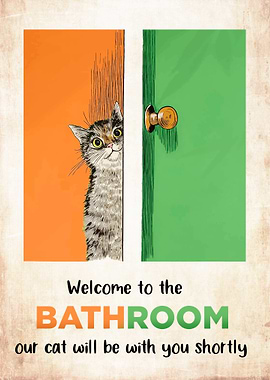 Welcome to the Bathroom Cat Poster