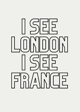 I See London, I See France