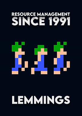 Resource Management Since 1991: Lemmings