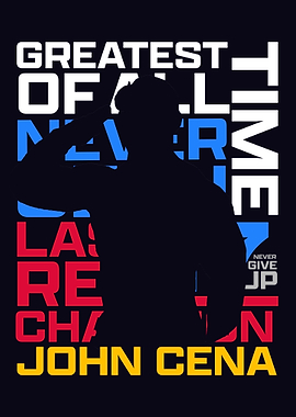 John Cena Greatest of All Time