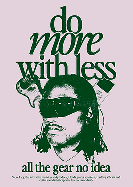 Steve Lacy: Do More With Less