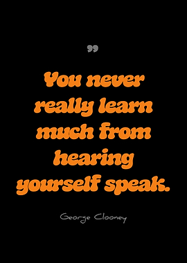 George Clooney Quote on Black Background