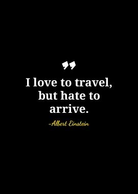 Travel Quote by Albert Einstein