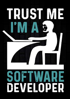 Trust Me I'm a Software Developer