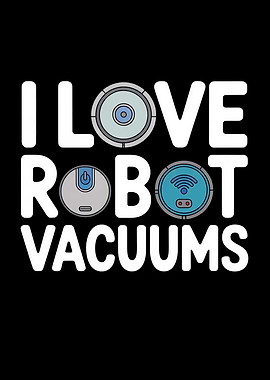 I Love Robot Vacuums