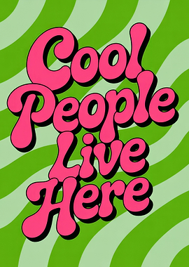 Cool People Live Here Retro Groovy Text Art