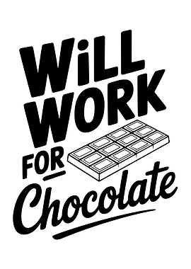 Will Work For Chocolate Graphic