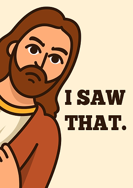 I Saw That Jesus Cartoon