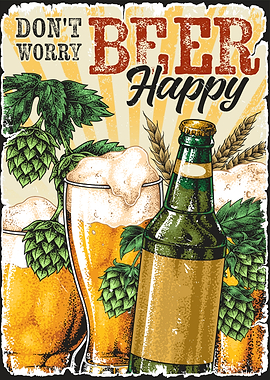 Don't Worry Beer Happy Poster