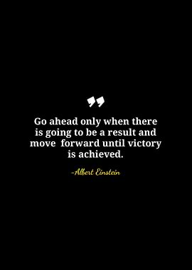 Einstein Quote: Move Forward Until Victory