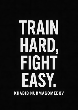 Train Hard, Fight Easy - Khabib