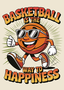 Basketball is the way to happiness