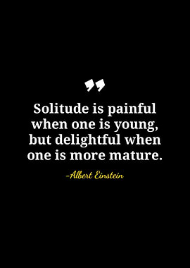 Einstein Quote: Solitude and Maturity