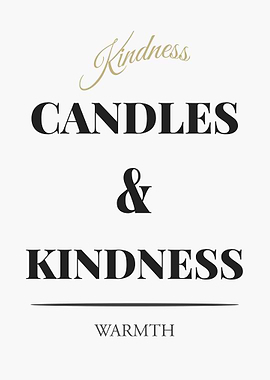 Kindness Candles and Warmth Text Art - “White Edition – Clean Black Text Minimal Quote Poster”