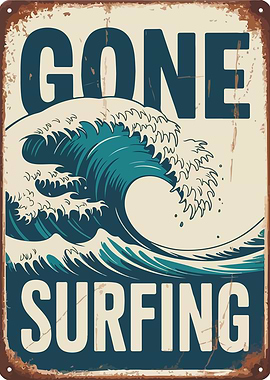 Gone Surfing Metal Sign