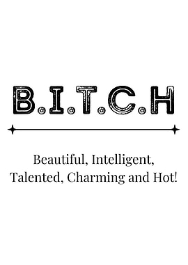 B.I.T.C.H. Definition